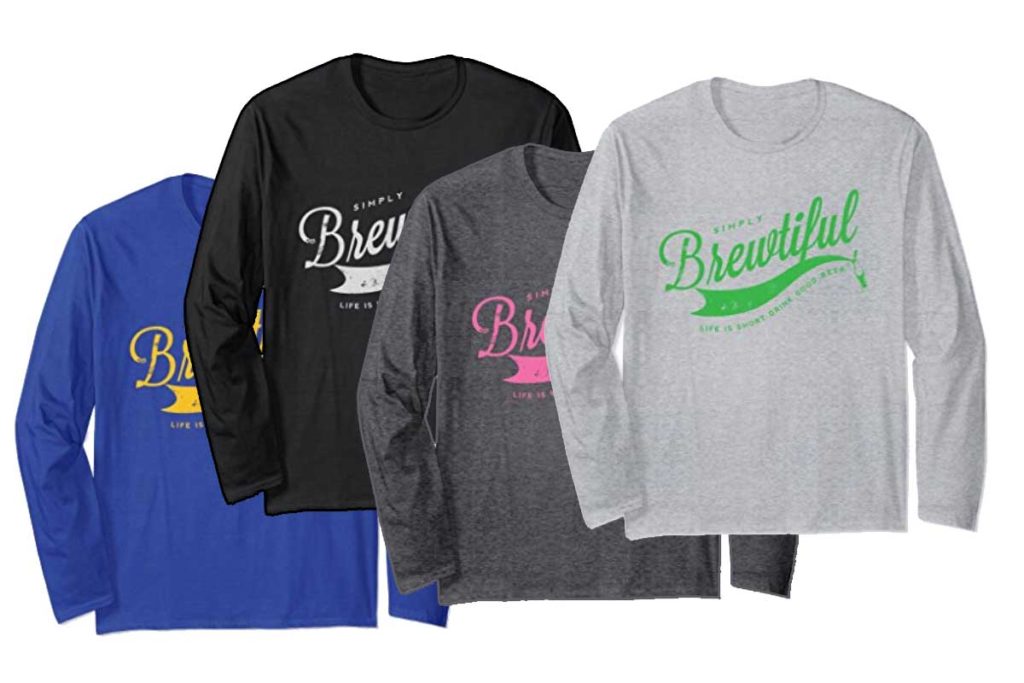 Simply Brewtiful Long Sleeve T-Shirts for Craft Beer Girls
